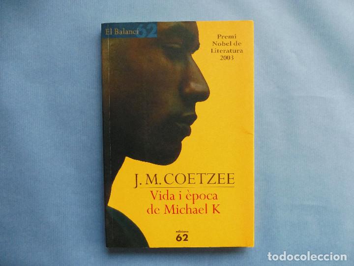Libros de segunda mano: Coetzee, J. M. - Vida i &egrave;poca de Michael K. (en catal&agrave;) - Foto 1