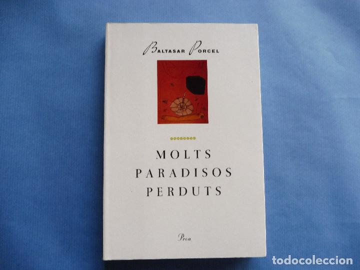Libros de segunda mano: Porcel, Baltasar - Molts paradisos perduts - Foto 1
