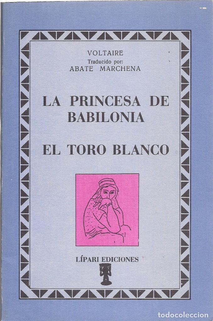 Libros de segunda mano: VOLTAIRE : La princesa de Babilonia / El toro blanco. (Traducci&oacute;n del Abate Marchena. 1980) - Foto 1