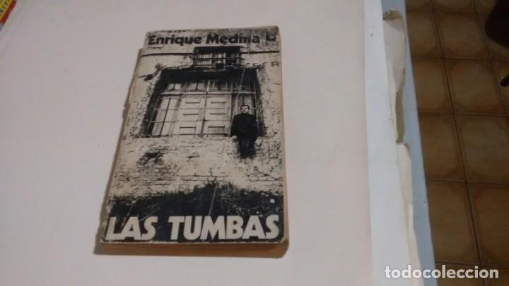 Libros de segunda mano: ENRIQUE MEDINA - LAS TUMBAS - Foto 1
