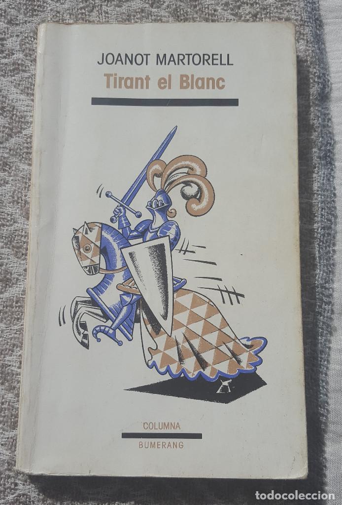 Libros de segunda mano: Tirant el blanc - Joanot Martorell (Idioma: Catal&aacute;n) - Foto 1