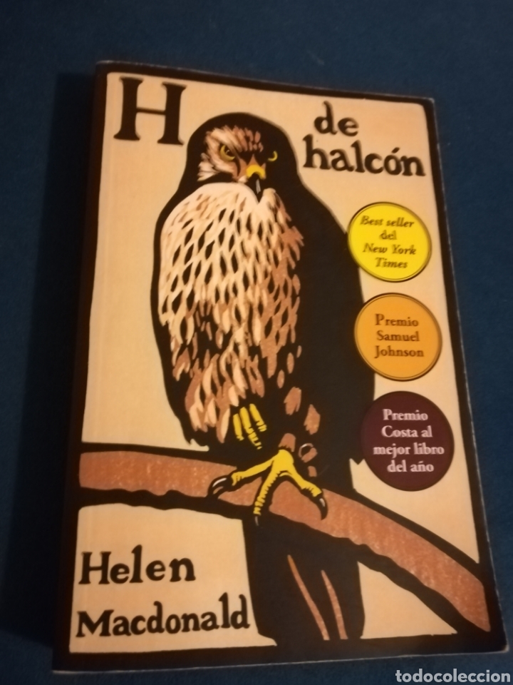 Libros de segunda mano: H de halc&oacute;n Helen Macdonald. Premio Samuel Johnson, Costa al mejor libro del a&ntilde;o - Foto 1