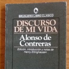 Libros de segunda mano: DISCURSO DE MI VIDA. ALONSO DE CONTRERAS. EDICIÓN DE HENRY ELTINGHAUSEN BURGUERA LIBRO CLÁSICO, 1983