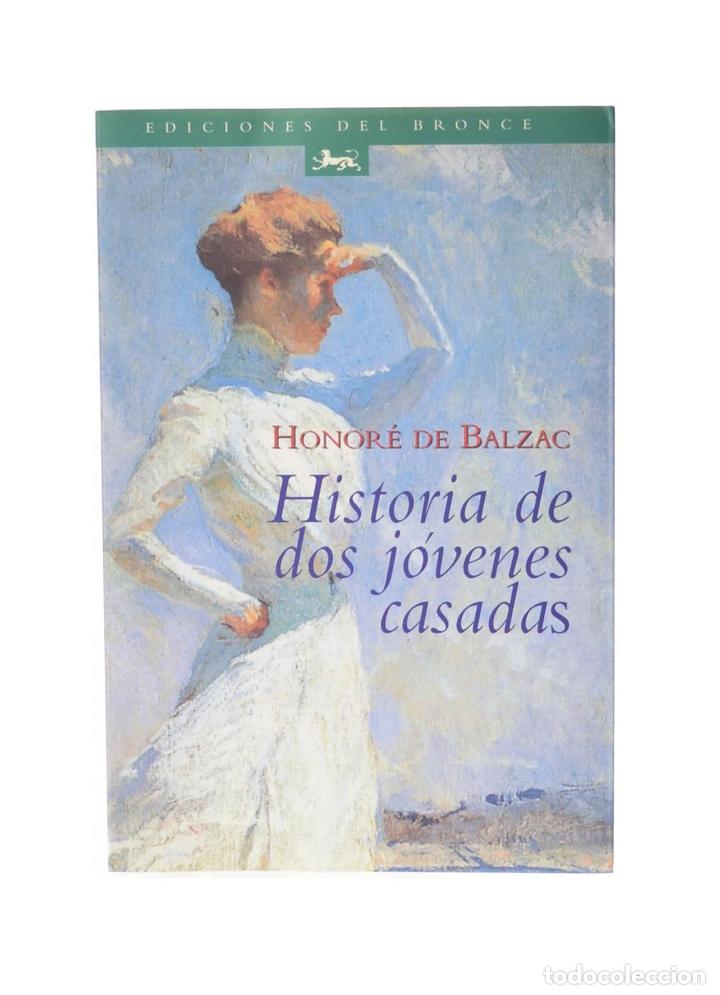 Libros de segunda mano: HISTORIA DE DOS J&Oacute;VENES CASADAS - BALZAC, Honor&eacute; De - Foto 1