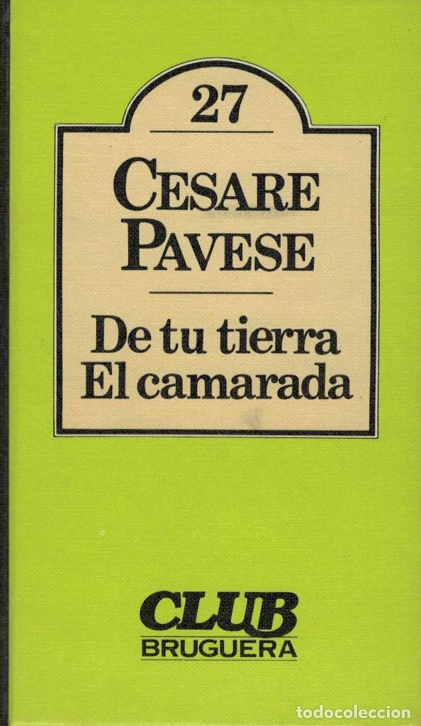 Libros de segunda mano: Cesare Pavese, De tu tierra. El camarada - Foto 1