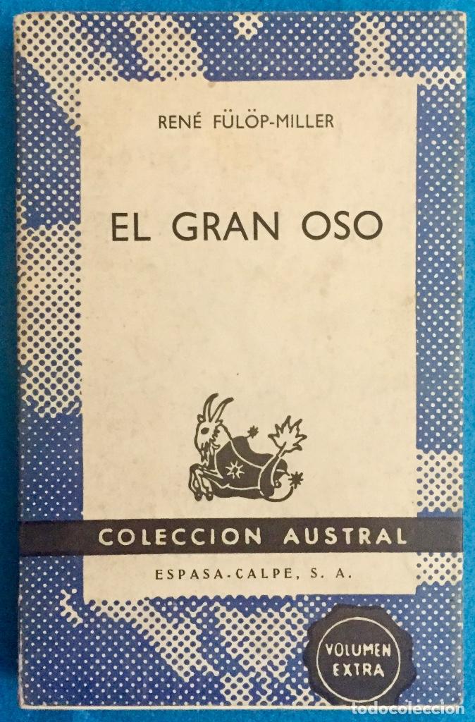 Libros de segunda mano: EL GRAN OSO. REN&Eacute; FULOP-MILLER. AUSTRAL. - Foto 1