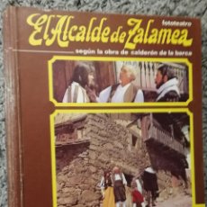 Libros de segunda mano: FOTOTEATRO 'EL ALCALDE DE ZALAMEA' CALDERÓN BARCA. Lote 144149690