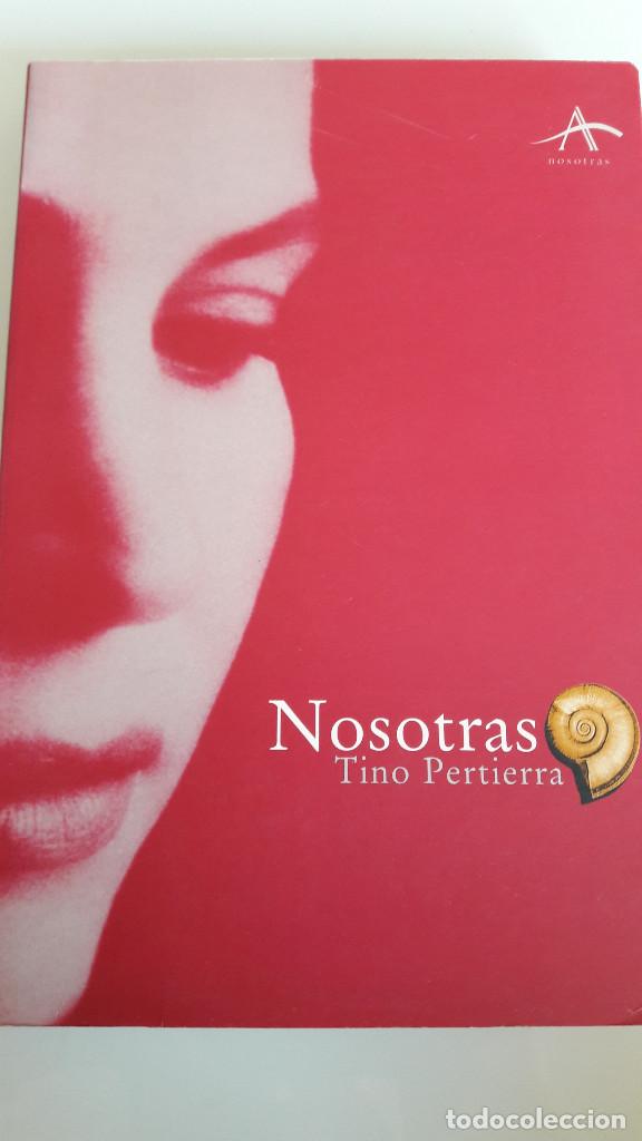 Libros de segunda mano: NOSOTRAS. TINO PERTIERRA. EDITORIAL ALBA. - Foto 1