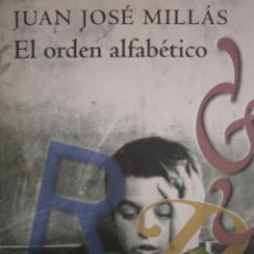Libros de segunda mano: EL ORDEN ALFABETICO JUAN JOSE MILLAS CIRCULO DE LECTORES 1999 TAPAS DURAS CON SOBRECUBIERTAS. Lote 146272710