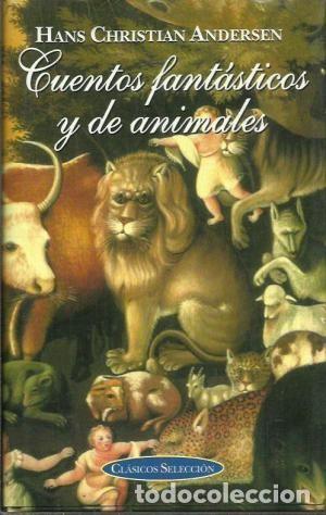 Libros de segunda mano: Cuentos fant&aacute;sticos y de animales. Hans Christian Andersen - Foto 1