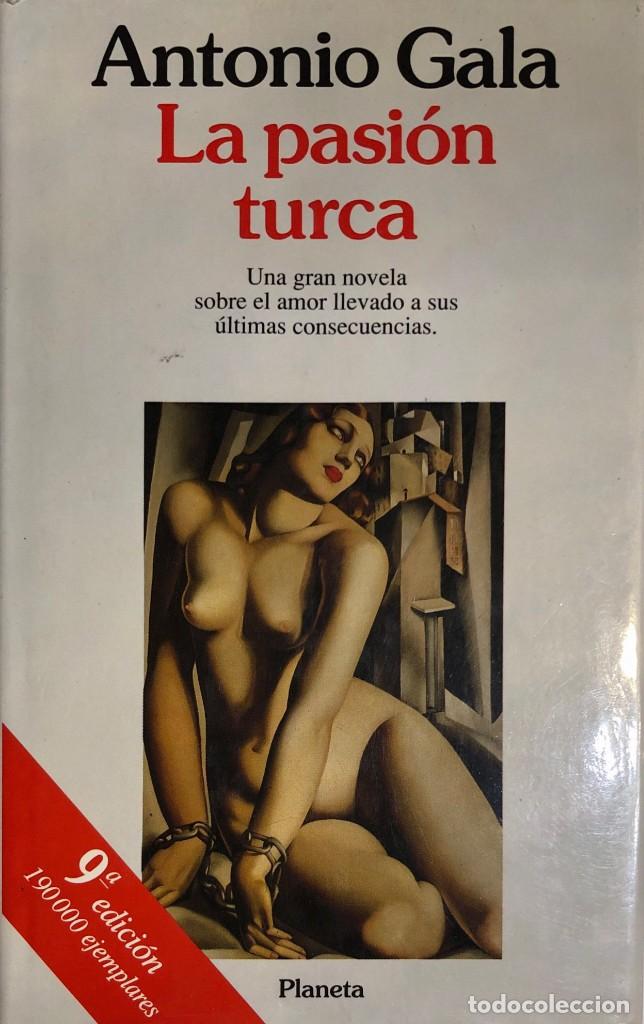 Libros de segunda mano: ANTONIO GALA. La pasi&oacute;n turca. Barcelona, 1993. - Foto 1