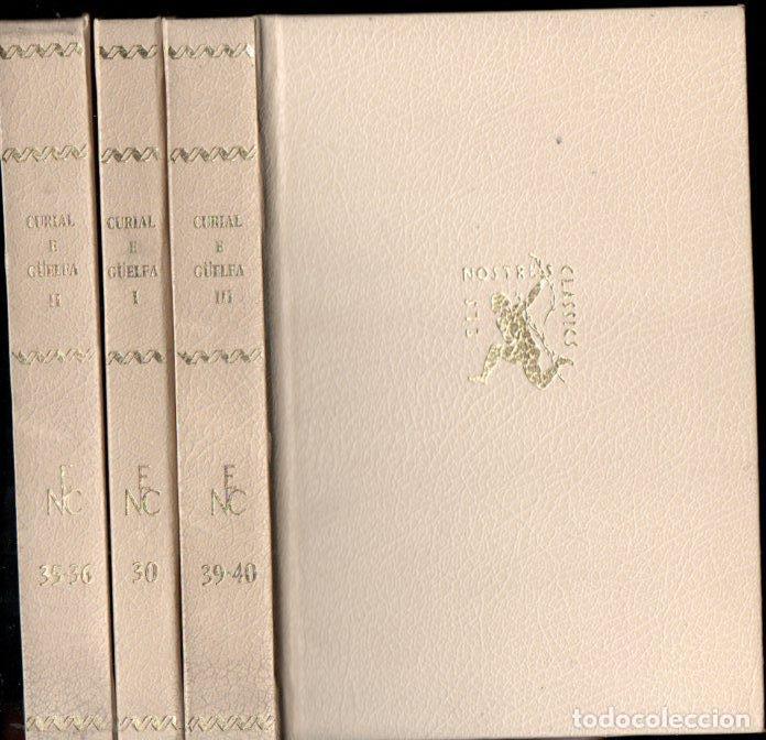 Libros de segunda mano: CURIAL E G&Uuml;ELFA - 3 VOLUMS (NOSTRES CL&Agrave;SSICS BARCINO, 1982) CATAL&Agrave; - Foto 1