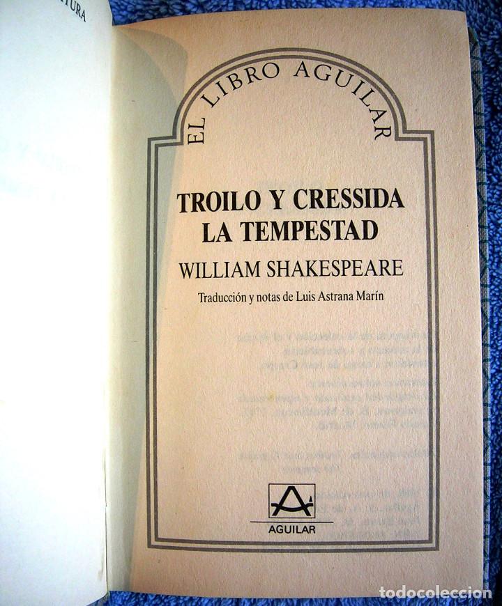 Libros de segunda mano: ROILO Y CRESSIDA - LA TEMPESTAD. De William Shakespeare. LIBRO AGUILAR DE 1987. - Foto 4