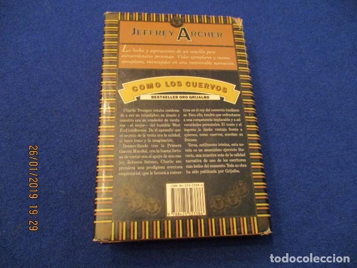 Libros de segunda mano: COMO LOS CUERVOS Jeffrey Archer Ediciones Grijalbo 1991 - Foto 2