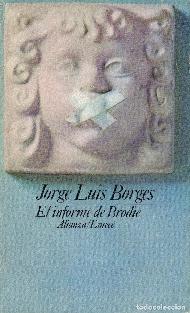 Libros de segunda mano: Jorge Luis Borges, El Informe de Brodie. / Alianza Emec&eacute; 1982 - Foto 1