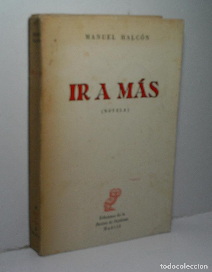 Libros de segunda mano: IR A M&Aacute;S. HALC&Oacute;N Manuel. 1967 - Foto 1