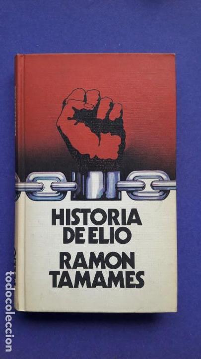 Libros de segunda mano: HISTORIA DE ELIO. (Ram&oacute;n Tamames) - Foto 1