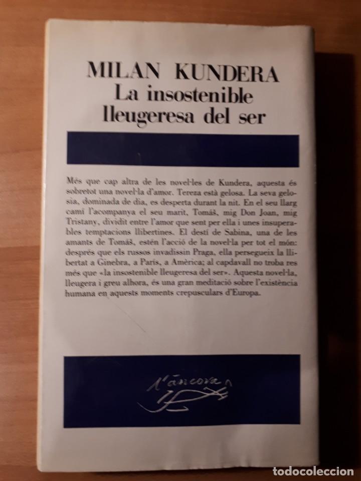 Libros de segunda mano: LA INSOSTENIBLE LLEUGERESA DEL SER. MILAN KUNDERA - Foto 2