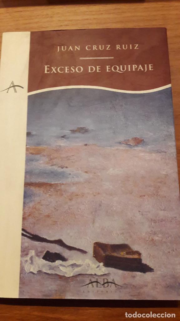 Libros de segunda mano: EXCESO DE EQUIPAJE. JUAN CRUZ RUIZ. ALBA. - Foto 1