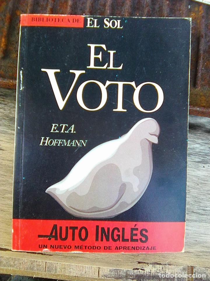 Libros de segunda mano: Hoffmann, E.T.A. - El voto (Biblioteca de El Sol n&ordm; 98, 1991) - Foto 1