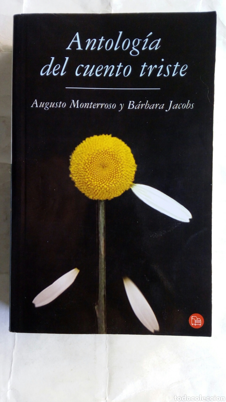 Libros de segunda mano: Antolog&iacute;a del cuento triste. Augusto Monterroso y B&aacute;rbara Jacobs. - Foto 1