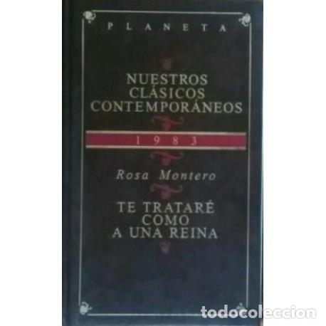 Libros de segunda mano: Te tratar&eacute; como a una reina. Rosa Montero - Foto 1