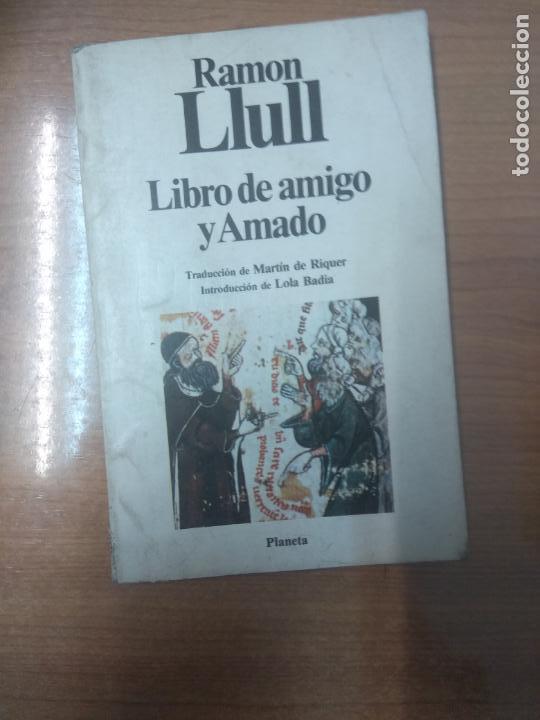 Libros de segunda mano: LIBRO DE AMIGO Y AMADO - RAMON LLULL - EDITORIAL PLANETA, - Foto 1