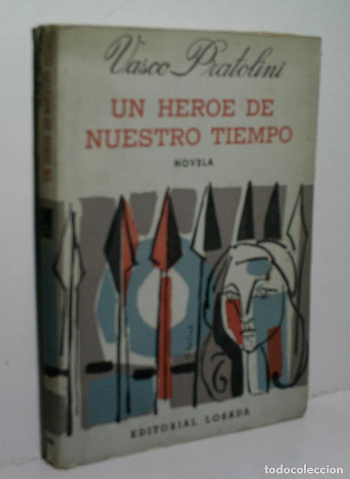 Libros de segunda mano: UN H&Eacute;ROE DE NUESTRO TIEMPO. PRATOLINI Vasco. 1959 - Foto 1