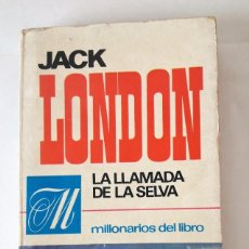 Libros de segunda mano: LA LLAMADA DE LA SELVA. KOOLAU EL LEPROSO, JACK LONDON.