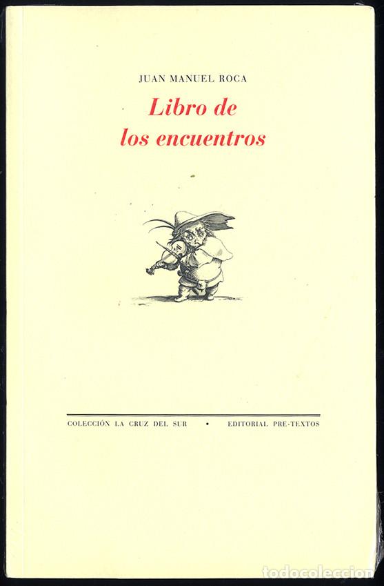Libros de segunda mano: juan manuel roca - libro de los encuentros - editorial pre-textos [precintado] - Foto 1