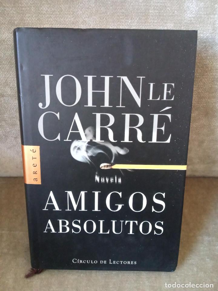 Libros de segunda mano: JOHN LE CARR&Eacute; - AMIGOS ABSOLUTOS - C&Iacute;RCULO DE LECTORES, 2004 - Foto 1