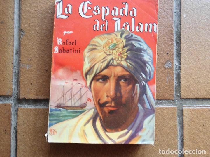 Libros de segunda mano: LA ESPADA DEL ISLAM RAFAEL SABATINI MOLINO - Foto 1