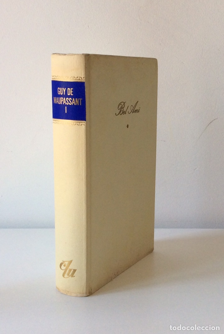 Libros de segunda mano: BEL AMI. PRIMERA PARTE. GUY DE MAUPASSANT. C&Iacute;RCULO DE LECTORES. 1970 - Foto 1