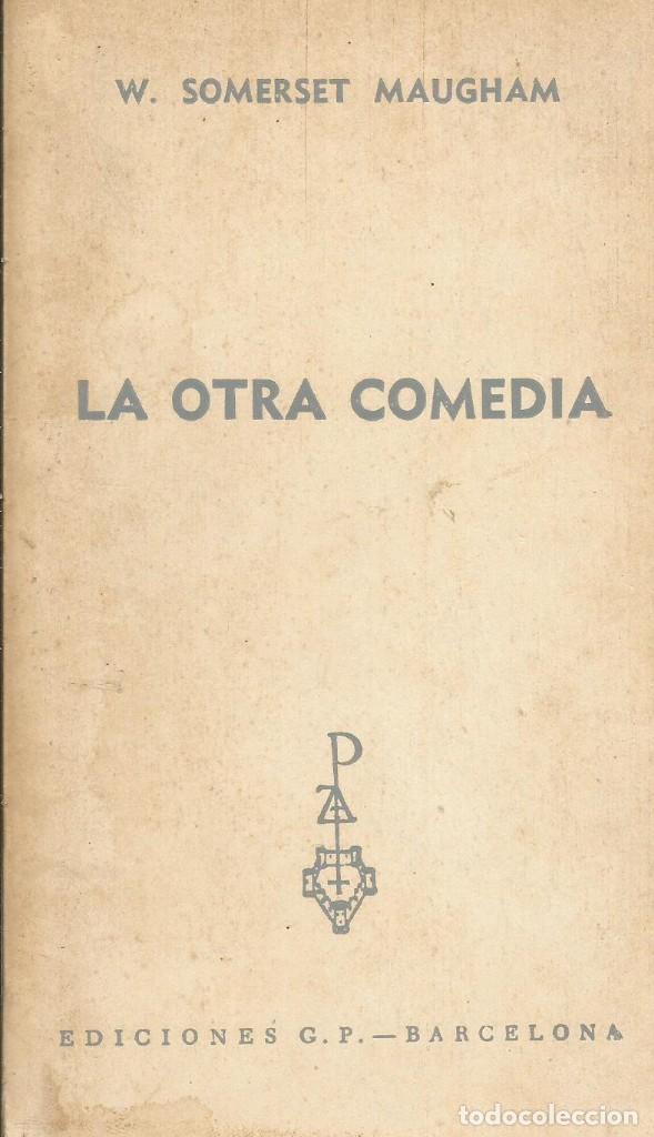 Libros de segunda mano: La otra comedia. W. Somerset Maugham - Foto 1