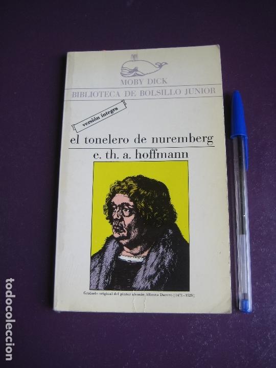 Libros de segunda mano: HOFFMANN - EL TONELERO DE NUREMBERG - EDIT MOBY DICK 3&ordf; ED 1980 AUMENTADA CORREGIDA - Foto 1