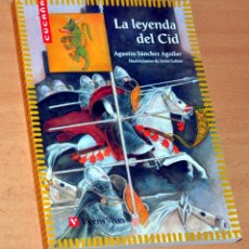 Libros de segunda mano: LA LEYENDA DEL CID - DE AGUSTÍN SÁNCHEZ AGUILAR - EDITORIAL VICENS VIVES - AÑO 2007