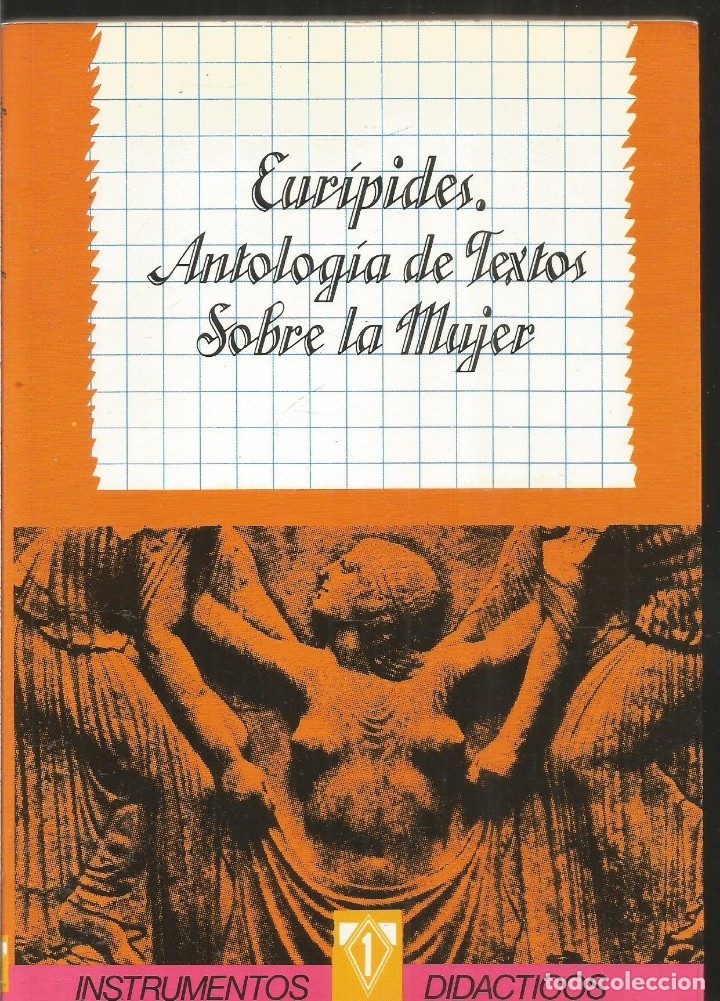 Libros de segunda mano: EURIPIDES. ANTOLOGIA DE TEXTOS SOBRE LA MUJER. - Foto 1