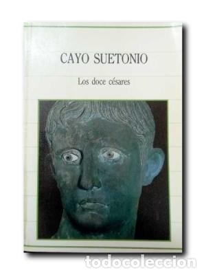 Libros de segunda mano: Los doce C&eacute;sares. Cayo Suetonio - Foto 1