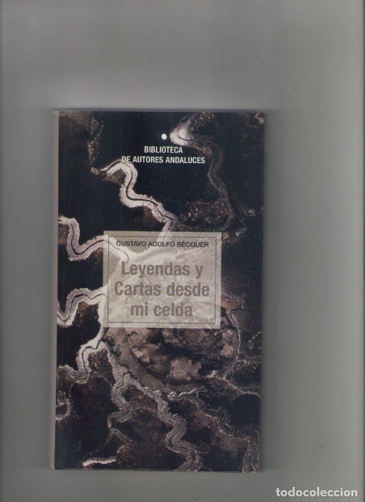Libros de segunda mano: autor: GUSTAVO ADOLFO BECQUER- LEYENDAS Y CARTAS DESDE MI CELDA-e.d. PUNTO DE LECTURA-a&ntilde;o 2004-