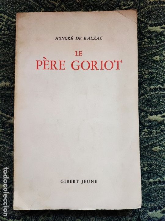 Libros de segunda mano: Honor&eacute; de Balzac, Le pere Goriot (Paris: Bordas, 1949) - Foto 1
