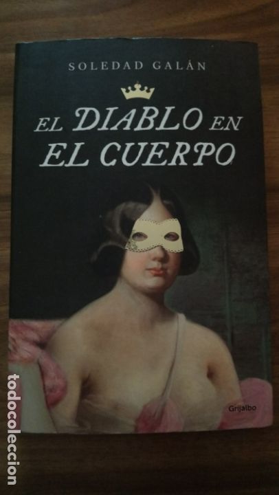 Libros de segunda mano: El diablo en el cuerpo - Gal&aacute;, Soledad - Foto 1