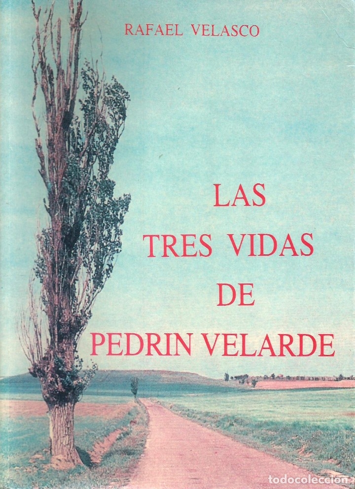 Libros de segunda mano: Las tres vidas de Pedr&iacute;n Velarde. Rafael Velasco - Foto 1