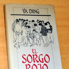 Libros de segunda mano: EL SORGO ROJO - YA DING - ED. CÍRCULO DE LECTORES - AÑO 1989.