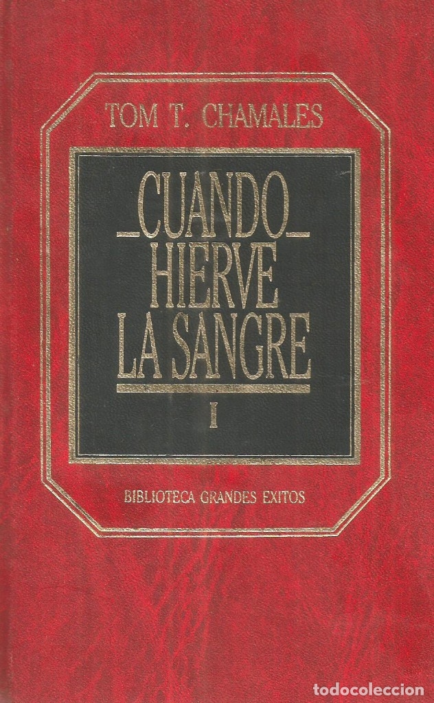 Libros de segunda mano: Cuando hierve la sangre. Vol. I. Tom T. Chamales - Foto 1