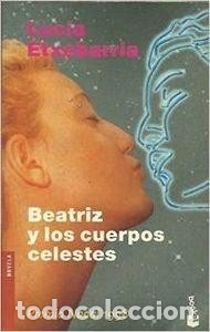 Libros de segunda mano: Beatriz y los cuerpos celestes. Luc&iacute;a Etxebarria - Foto 1
