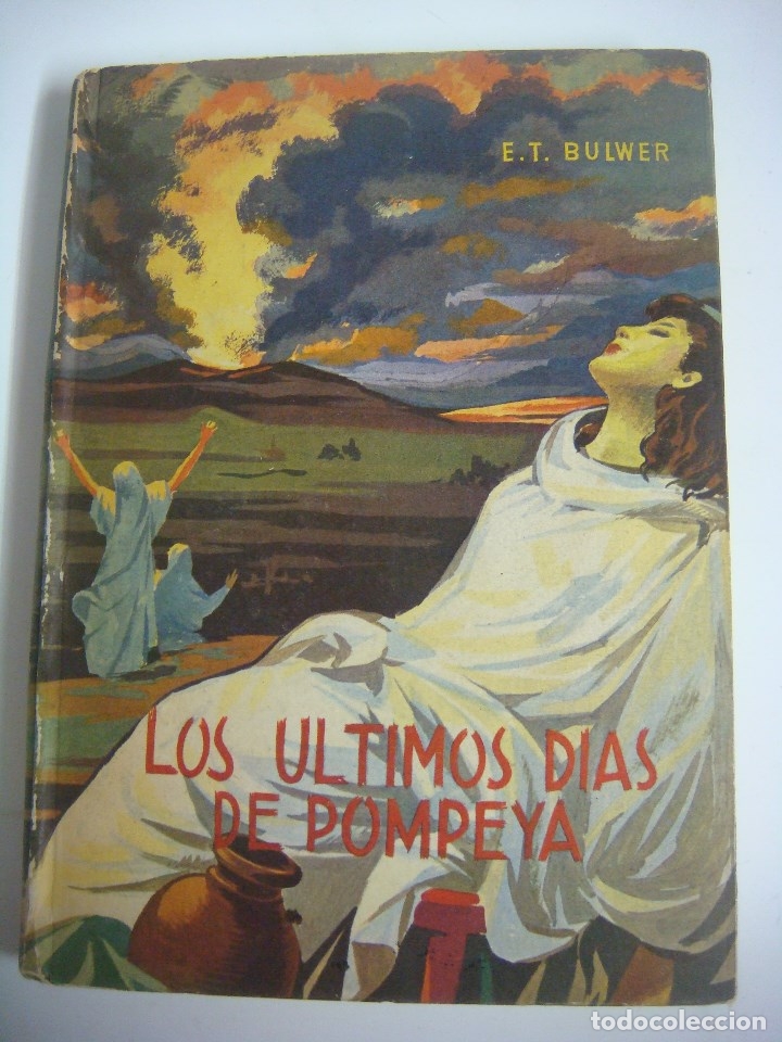 Libros de segunda mano: LIBRO DE E.T. BULWER LOS ULTIMOS DIAS DE POMPEYA A&Ntilde;O 1962 - Foto 1