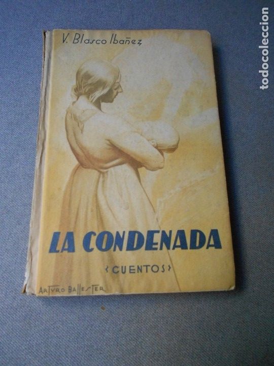 Libros de segunda mano: LA CONDENADA. CUENTOS. BLASCO IBA&Ntilde;EZ. - Foto 1