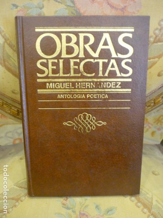 Libros de segunda mano: OBRAS SELECTAS DE MIGUEL HERN&Aacute;NDEZ: ANTOLOG&Iacute;A PO&Eacute;TICA. - Foto 1