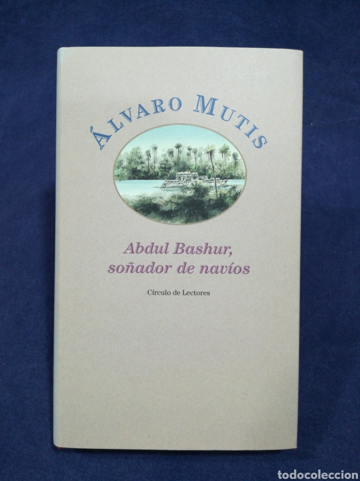Libros de segunda mano: ABDUL BASHUR, SO&Ntilde;ADOR DE NAV&Iacute;OS - &Aacute;LVARO MUTIS - Foto 1