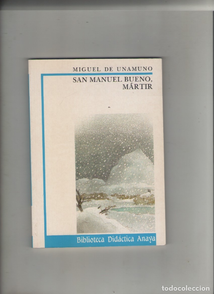 Libros de segunda mano: autor: MIGUEL DE UNAMUNO- SAN MANUEL BUENO MARTIR-e.d. ANAYA-a&ntilde;o 1997-medidas 19 X 13.50 Cm-